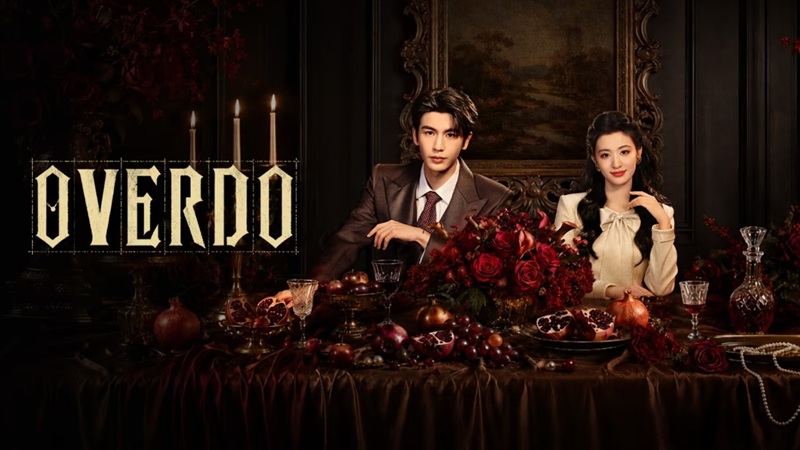 Overdo (2026) | Drama China